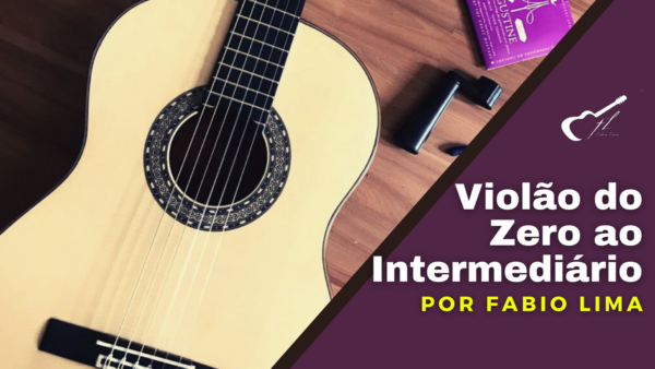 Curso Violão do Zero ao Intermediário com Fabio Lima (2025)