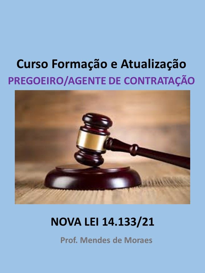 Curso Formação e Atualização de Pregoeiro/Agente de Contratação Lei 14.133/21 (2025)