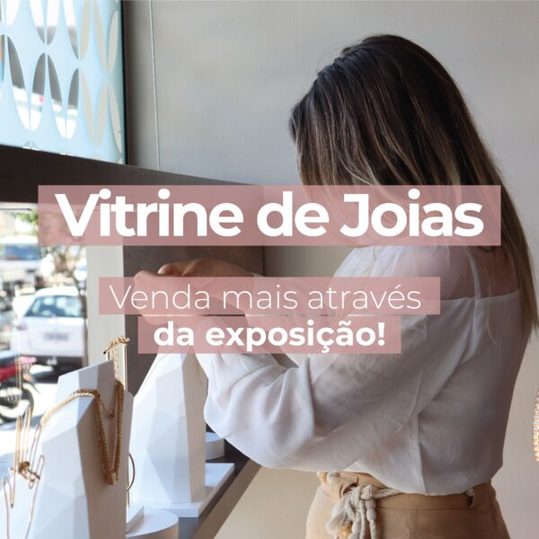 Curso Vitrine de Joias: venda mais através da exposição (2025)