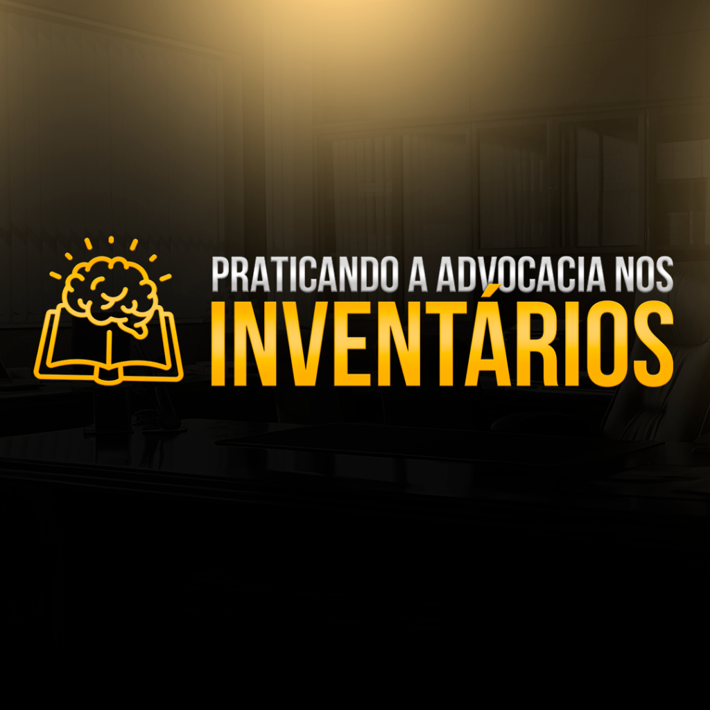 Mentoria Praticando a Advocacia nos Inventários