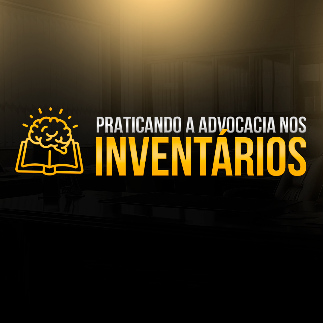 Mentoria Praticando a Advocacia nos Inventários