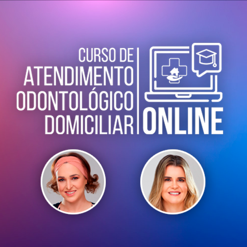 Curso de Atendimento Odontológico Domiciliar Online